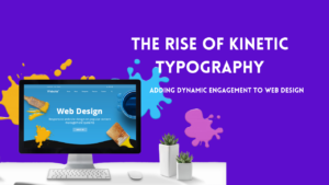 Read more about the article The Rise of Kinetic Typography: Adding Dynamic Engagement to Web Design