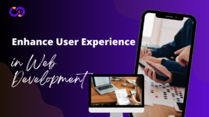 Read more about the article Enhance User Experience in Web Development: Top Trends to Follow in 2024